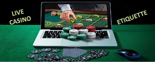 Live Casino Etiquette Every Online Casino Player Should Know